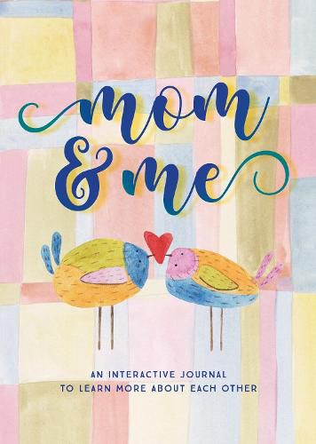 Mom & Me  - Second Edition: An Interactive Journal to Learn More About Each Other