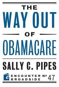 Cover image for The Way Out of Obamacare