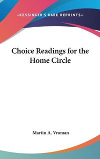 Cover image for Choice Readings for the Home Circle