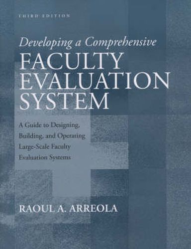 Cover image for Developing a Comprehensive Faculty Evaluation System: A Guide to Designing, Building, and Operating Large Scale Faculty Evaluation Systems