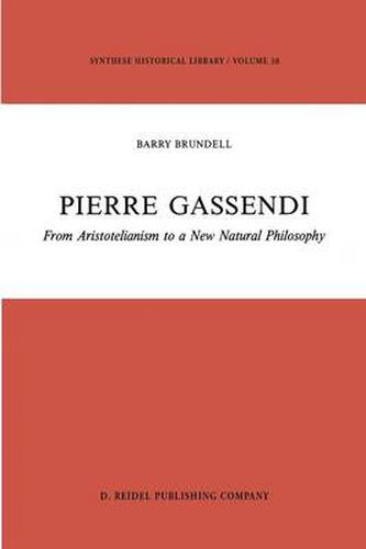 Pierre Gassendi: From Aristotelianism to a New Natural Philosophy