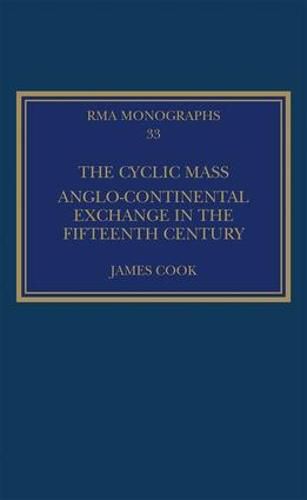 Cover image for The Cyclic Mass: Anglo-Continental Exchange in the Fifteenth Century