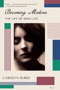 Cover image for Becoming Modern: The Life of Mina Loy