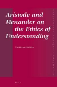 Cover image for Aristotle and Menander on the Ethics of Understanding