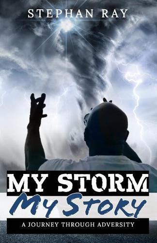 Cover image for My Storm, My Story: A Journey Through Adversity