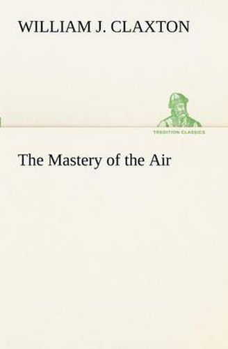 Cover image for The Mastery of the Air