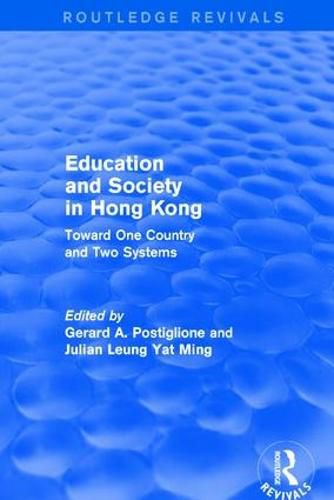 Cover image for Education and Society in Hong Kong: Toward One Country and Two Systems