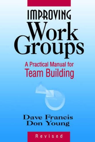 Cover image for Improving Work Groups: Practical Manual for Team Building