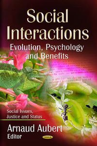 Cover image for Social Interactions: Evolution, Psychology & Benefits