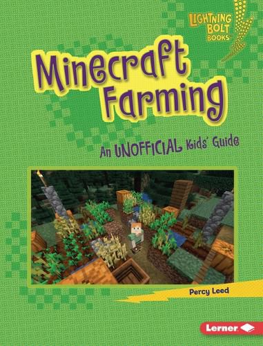 Minecraft Farming: An Unofficial Kids' Guide