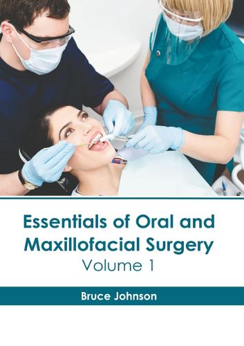 Cover image for Essentials of Oral and Maxillofacial Surgery: Volume 1