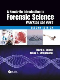 Cover image for A Hands-On Introduction to Forensic Science: Cracking the Case, Second Edition