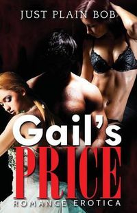 Cover image for Gail's Price: Romance Erotica