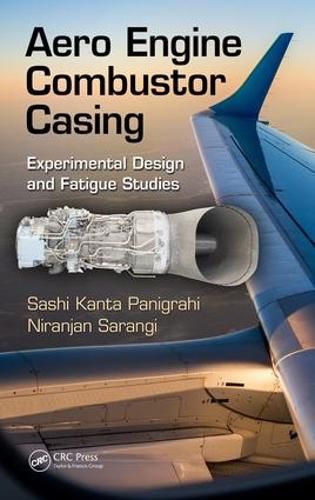 Cover image for Aero Engine Combustor Casing: Experimental Design and Fatigue Studies