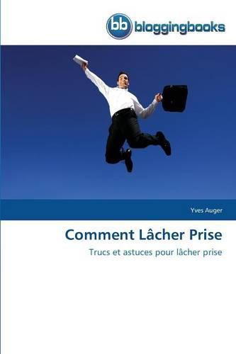 Cover image for Comment Lacher Prise