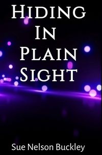 Cover image for Hiding in Plain Sight, An Aliens Next Door, Teen Adventure and Romance