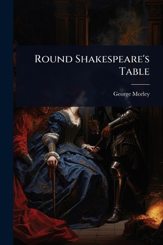 Cover image for Round Shakespeare's Table