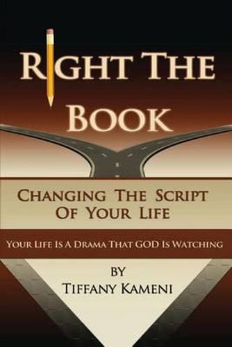 Cover image for Right the Book: Changing the Script of Your Life