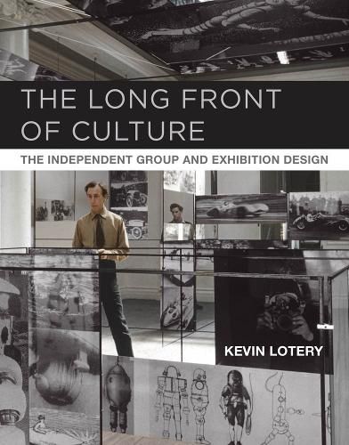 The Long Front of Culture: The Independent Group and Exhibition Design