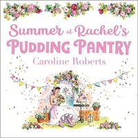 Cover image for Summer at Rachel's Pudding Pantry