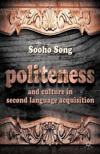 Cover image for Politeness and Culture in Second Language Acquisition