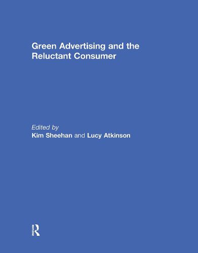 Cover image for Green Advertising and the Reluctant Consumer