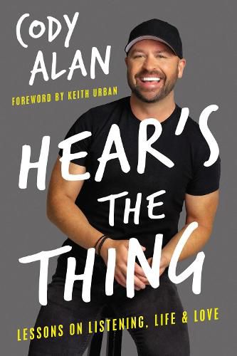 Hear's the Thing: Lessons on Listening, Life, and Love