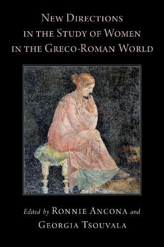 Cover image for New Directions in the Study of Women in the Greco-Roman World