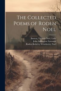 Cover image for The Collected Poems of Roden Noel