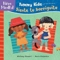 Cover image for Mindful Tots: Tummy Ride / Ninos Mindful: Siente tu barriguita