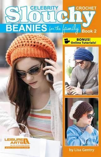 Cover image for Celebrity Crochet Slouchy Beanies for the Family, Book 2