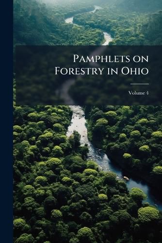 Cover image for Pamphlets on Forestry in Ohio