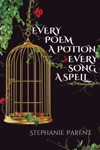 Cover image for Every Poem a Potion, Every Song a Spell