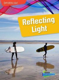 Cover image for Reflecting Light (Exploring Light)