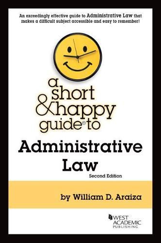 Cover image for A Short & Happy Guide to Administrative Law