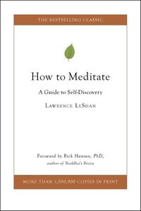 Cover image for How to Meditate: A Guide to Self-Discovery