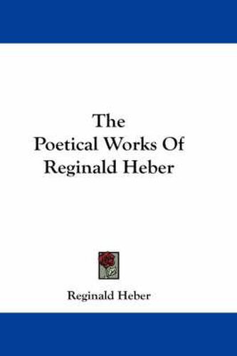 Cover image for The Poetical Works Of Reginald Heber