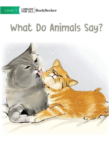 Cover image for What Do Animals Say?