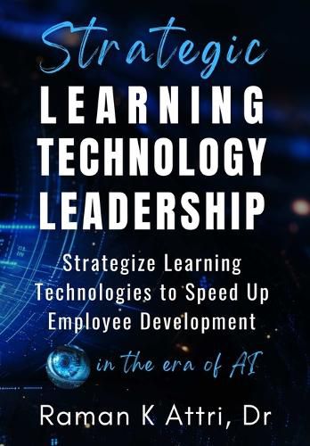 Cover image for Strategic Learning Technology Leadership