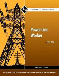 Cover image for Power Line Worker Trainee Guide, Level 1