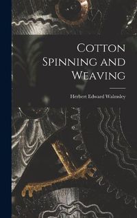 Cover image for Cotton Spinning and Weaving