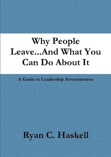 Cover image for Why People Leave...And What You Can Do About It