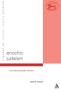 Cover image for Enochic Judaism: Three Defining Paradigm Exemplars