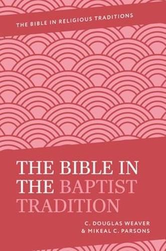 Cover image for The Bible in the Baptist Tradition