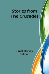 Cover image for Stories from the Crusades