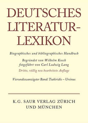 Deutsches Literatur-Lexikon, Band 24, Tsakiridis - Ursinus