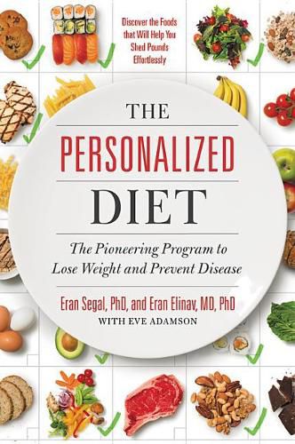 Cover image for The Personalized Diet: The Pioneering Program to Lose Weight and Prevent Disease