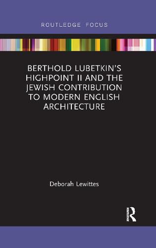 Berthold Lubetkin's Highpoint II and the Jewish Contribution to Modern English Architecture