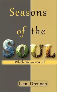 Cover image for Seasons of the Soul: Which One Are You In?