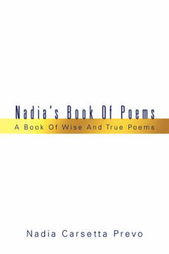 Cover image for Nadia's Book Of Poems: A Book Of Wise And True Poems